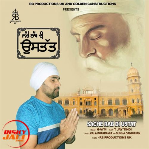 Sache Rab Di Ustat H-Aym mp3 song download, Sache Rab Di Ustat H-Aym full album