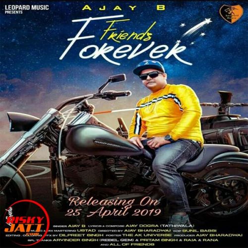 Friends Forever Ajay B mp3 song download, Friends Forever Ajay B full album