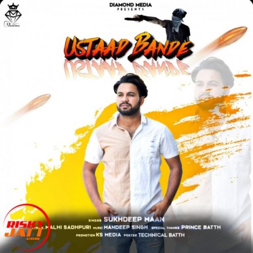 Ustaad Bande Sukhdeep Maan mp3 song download, Ustaad Bande Sukhdeep Maan full album