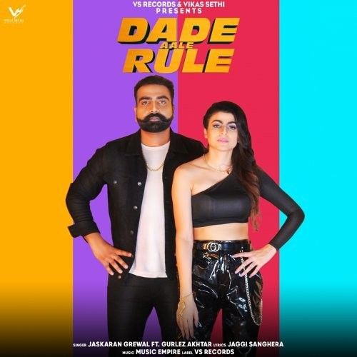 Dade Aale Rule Gurlej Akhtar, Jaskaran Grewal mp3 song download, Dade Aale Rule Gurlej Akhtar, Jaskaran Grewal full album