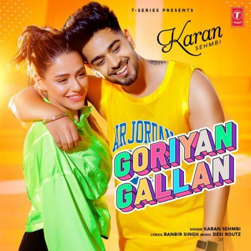 Goriyan Gallan Karan Sehmbi mp3 song download, Goriyan Gallan Karan Sehmbi full album