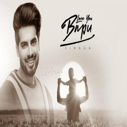 Love You Bapu Singga mp3 song download, Love You Bapu Singga full album