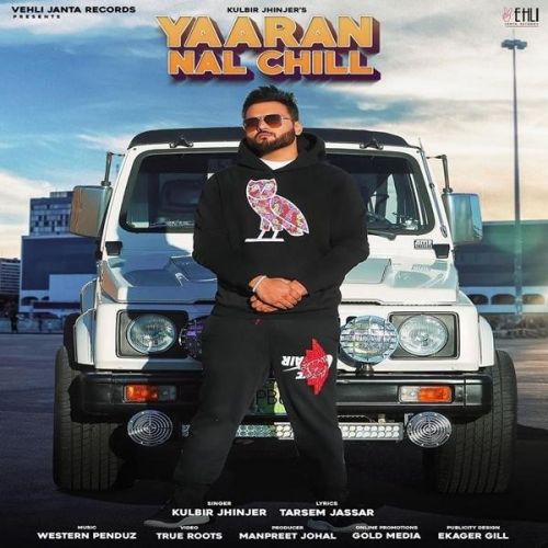 Yaaran Nal Chill Kulbir Jhinjer mp3 song download, Yaaran Nal Chill Kulbir Jhinjer full album