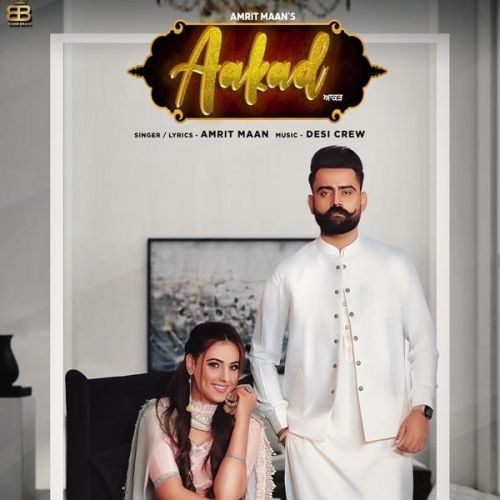 Aakad Amrit Maan mp3 song download, Aakad Amrit Maan full album