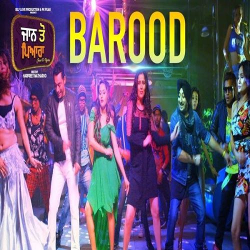 Barood (Jaan Toh Pyara) Inderjeet Nikku, Rai Jujhar mp3 song download, Barood (Jaan Toh Pyara) Inderjeet Nikku, Rai Jujhar full album