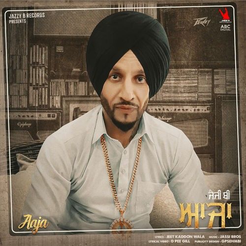 Aaja Jazzy B mp3 song download, Aaja Jazzy B full album