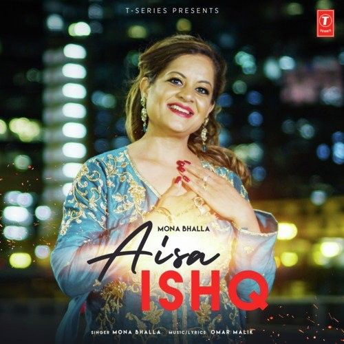 Aisa Ishq Mona Bhalla mp3 song download, Aisa Ishq Mona Bhalla full album