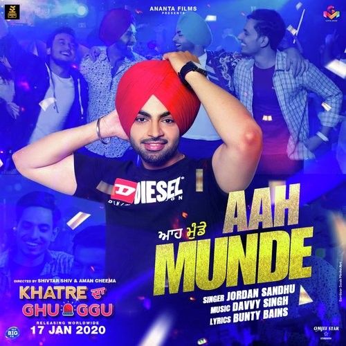 Aah Munde (Khatre Da Ghuggu) Jordan Sandhu mp3 song download, Aah Munde (Khatre Da Ghuggu) Jordan Sandhu full album