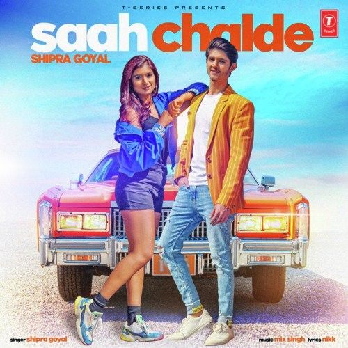 Saah Chalde Shipra Goyal mp3 song download, Saah Chalde Shipra Goyal full album