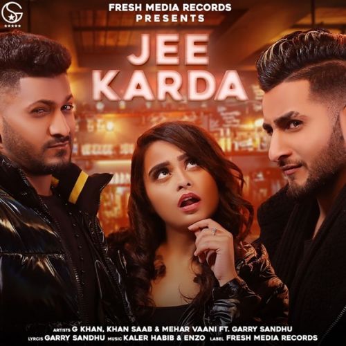 Jee Karda G Khan, Khan Saab, Mehar Vaani mp3 song download, Jee Karda G Khan, Khan Saab, Mehar Vaani full album