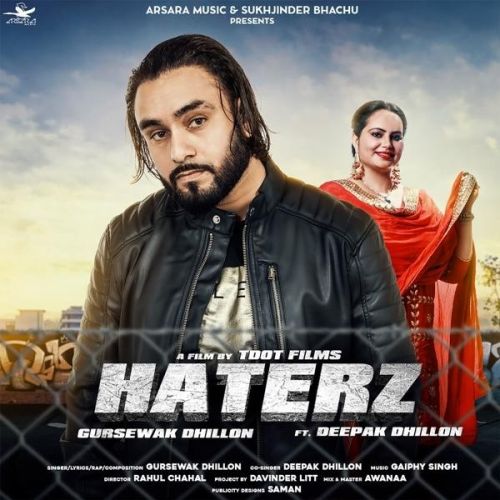 Haterz Gursewak Dhillon, Deepak Dhillon mp3 song download, Haterz Gursewak Dhillon, Deepak Dhillon full album