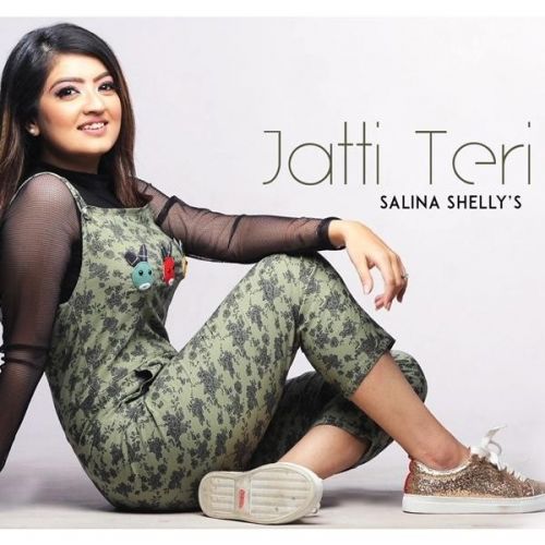 Jatti Teri Ve Salina Shelly mp3 song download, Jatti Teri Ve Salina Shelly full album