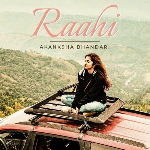 Tuk Dekhi Murga Akanksha Bhandari mp3 song download, Raahi Akanksha Bhandari full album