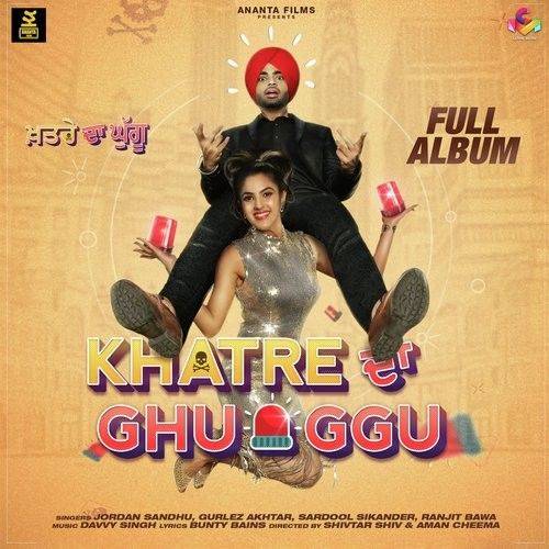 Download Feem Diyan Dalian Jordan Sandhu mp3 song, Khatre Da Ghuggu Jordan Sandhu full album download