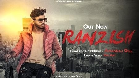 Ranzish Amanraj Gill mp3 song download, Ranzish Amanraj Gill full album