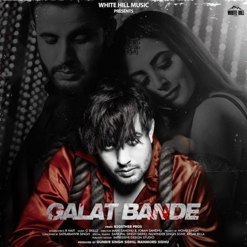 Galat Bande R Nait mp3 song download, Galat Bande R Nait full album