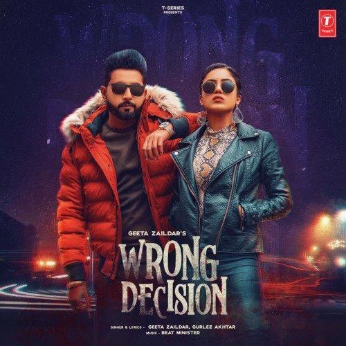 Wrong Decision Geeta Zaildar, Gurlej Akhtar mp3 song download, Wrong Decision Geeta Zaildar, Gurlej Akhtar full album