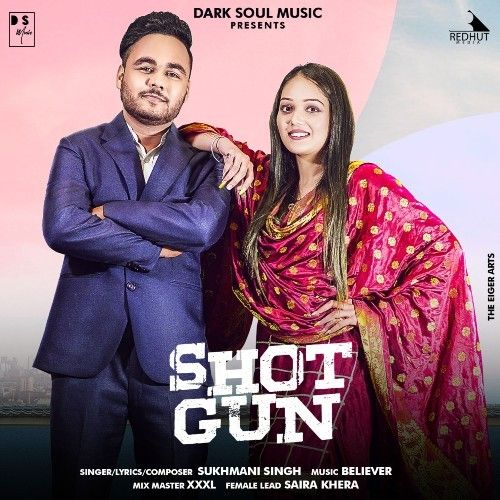 Shot Gun Sukhmani Singh mp3 song download, Shotgun Sukhmani Singh full album