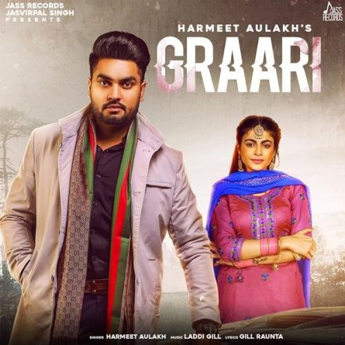 Download Graari Harmeet Aulakh mp3 song, Graari Harmeet Aulakh full album download