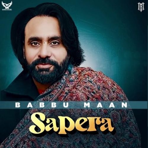 Download Sapera Babbu Maan mp3 song, Sapera Babbu Maan full album download