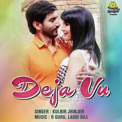 Download Deja Vu (Jagga Jagravan Joga) Kulbir Jhinjer mp3 song, Deja Vu (Jagga Jagravan Joga) Kulbir Jhinjer full album download