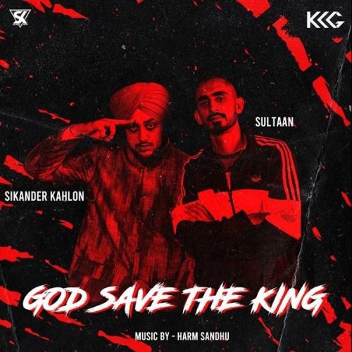 God Save The King Sikander Kahlon mp3 song download, God Save The King Sikander Kahlon full album