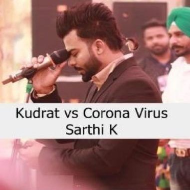 Kudrat vs Corona Virus Sarthi K mp3 song download, Kudrat vs Corona Virus Sarthi K full album