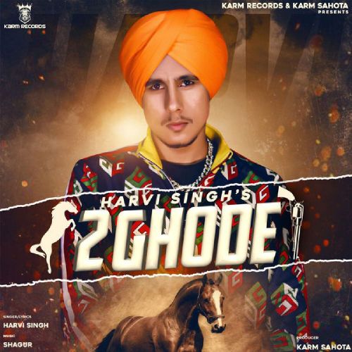 Download 2 Ghode Harvi Singh mp3 song, 2 Ghode Harvi Singh full album download