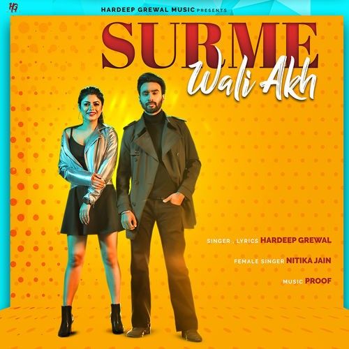 Surme Wali Akh Hardeep Grewal, Nitika Jain mp3 song download, Surme Wali Akh Hardeep Grewal, Nitika Jain full album