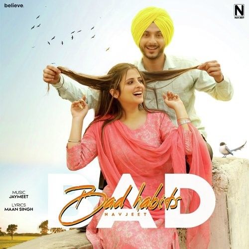 Bad Habits Navjeet mp3 song download, Bad Habits Navjeet full album