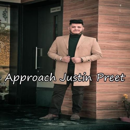 Approach Justin Preet mp3 song download, Approach Justin Preet full album