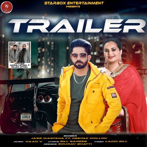 Trailer Deepak Dhillon, Jass Mastana mp3 song download, Trailer Deepak Dhillon, Jass Mastana full album