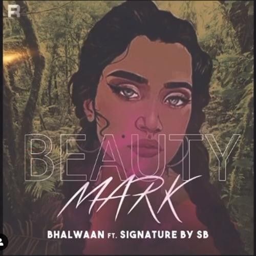 Beauty Mark Bhalwaan mp3 song download, Beauty Mark Bhalwaan full album