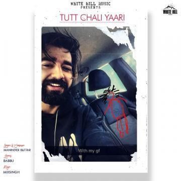 Tutt Chali Yaari Maninder Buttar mp3 song download, Tutt Chali Yaari Maninder Buttar full album