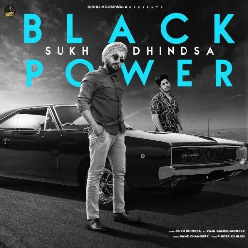 Black Power Raja Game Changerz, Sukh Dhindsa mp3 song download, Black Power Raja Game Changerz, Sukh Dhindsa full album