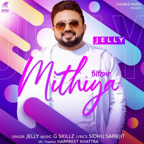 Mithiya Jelly mp3 song download, Mithiya Jelly full album