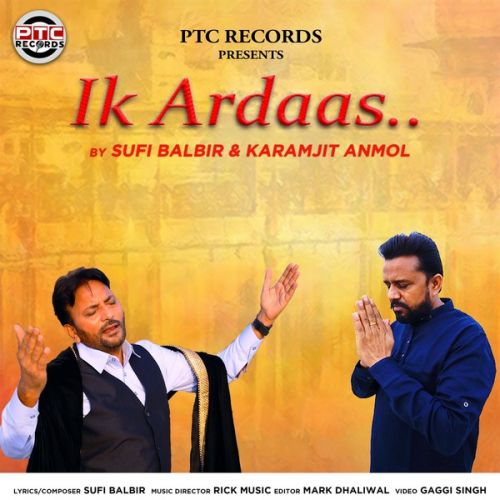 Ik Ardaas Karamjit Anmol, Sufi Balbir mp3 song download, Ik Ardaas Karamjit Anmol, Sufi Balbir full album