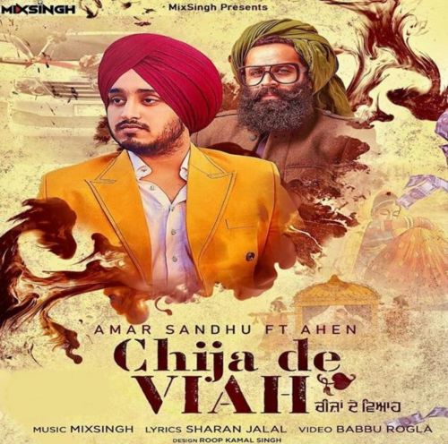 Chija De Viah Amar Sandhu, Ahen mp3 song download, Chija De Viah Amar Sandhu, Ahen full album