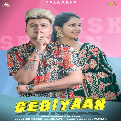 Gediyaan Muskan Chopra, Shawn mp3 song download, Gediyaan Muskan Chopra, Shawn full album