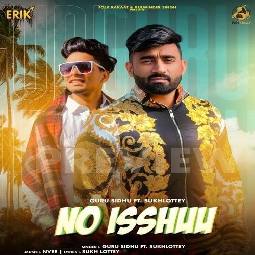 Download No Ishhu Guru Sidhu, Sukh Lotey mp3 song, No Ishhu Guru Sidhu, Sukh Lotey full album download