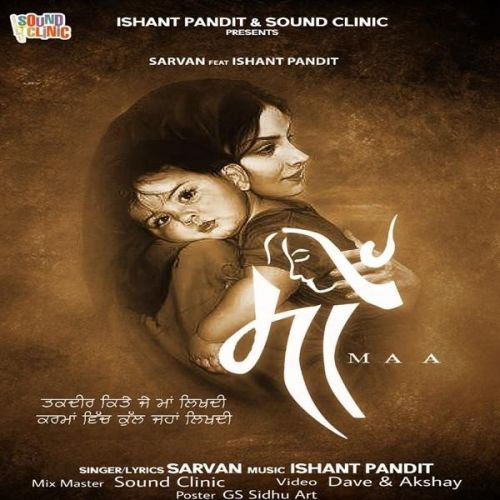 Maa Sarvan, Ishant Pandit mp3 song download, Maa Sarvan, Ishant Pandit full album