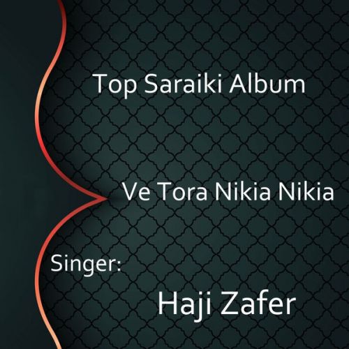 De De Wing Ry WIng Haji Zafer mp3 song download, Ve Tora Nikia Nikia Haji Zafer full album