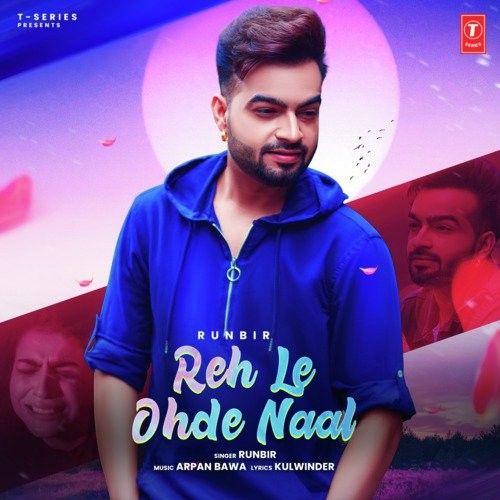 Reh Le Ohde Naal Runbir mp3 song download, Reh Le Ohde Naal Runbir full album