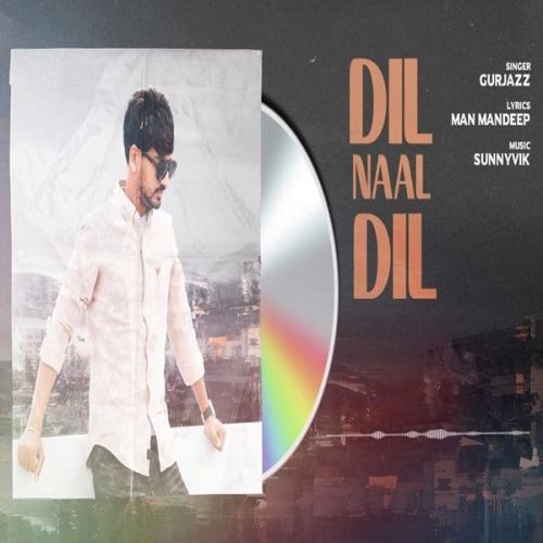 Dil Naal Dil GurJazz mp3 song download, Dil Naal Dil GurJazz full album