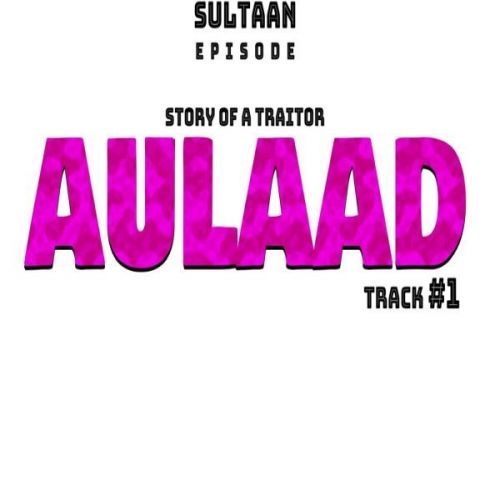 Aulaad Sultaan mp3 song download, Aulaad Sultaan full album