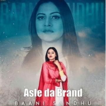 Download Asle da Brand Baani Sandhu, Zaildar mp3 song, Asle da Brand Baani Sandhu, Zaildar full album download