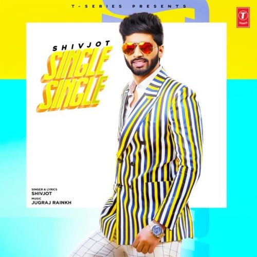 Single Single Shivjot mp3 song download, Single Single Shivjot full album