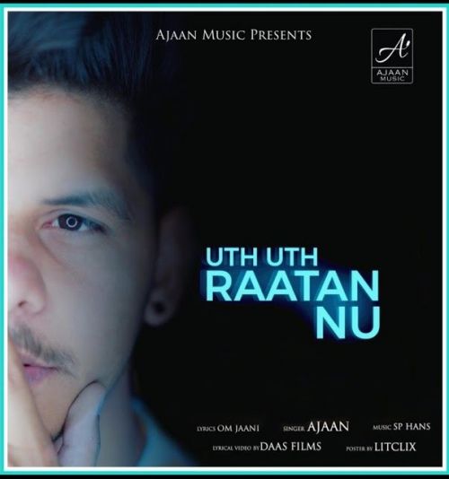 Uth Uth Rattan Nu Ajaan mp3 song download, Uth Uth Rattan Nu Ajaan full album