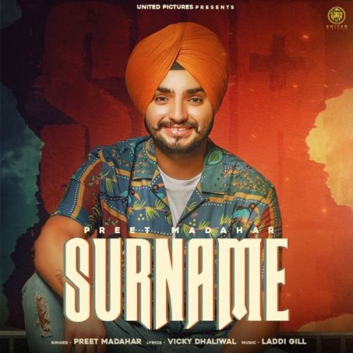 Surname Preet Madahar mp3 song download, Surname Preet Madahar full album