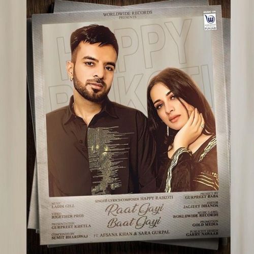 Raat Gayi Baat Gayi Happy Raikoti, Afsana Khan mp3 song download, Raat Gayi Baat Gayi Happy Raikoti, Afsana Khan full album